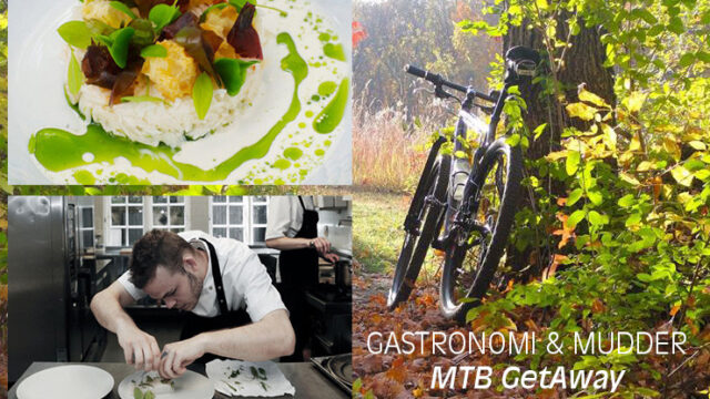 MTB GetAways – Gastronomi & Mudder